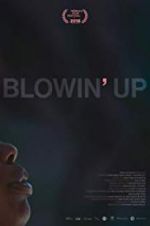 Watch Blowin\' Up Putlocker