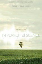 Watch In Pursuit of Silence Putlocker