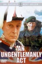 Watch An Ungentlemanly Act Putlocker