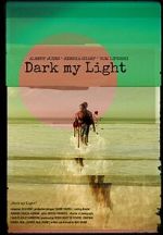 Watch Dark My Light Putlocker
