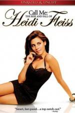 Watch Call Me: The Rise and Fall of Heidi Fleiss Putlocker