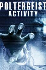 Watch Poltergeist Activity Putlocker