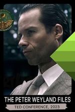 Watch The Peter Weyland Files: TED Conference, 2023 Putlocker