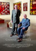 Watch The Pilgrimage of Gilbert and George Putlocker