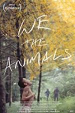 Watch We the Animals Putlocker