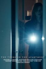 Watch The Thing in the Apartment (Short 2015) Putlocker