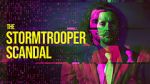 Watch The Stormtrooper Scandal Putlocker
