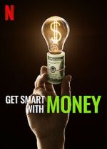 Watch Get Smart with Money Putlocker