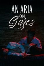 Watch An Aria on Gazes Putlocker