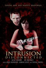 Watch Intrusion: Disconnected Putlocker