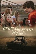 Watch The Ground Beneath Our Feet Putlocker