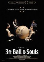 Watch 3 Feet Ball & Souls Putlocker