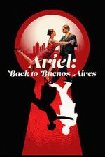 Watch Ariel: Back to Buenos Aires Putlocker