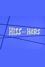 Watch Hiss and Hers Putlocker