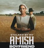 Watch Stalked by My Amish Boyfriend Putlocker