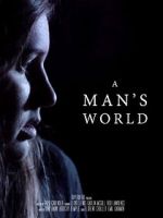 Watch A Man\'s World (Short 2017) Putlocker