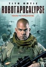 Watch Robot Apocalypse Putlocker