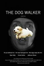 Watch The Dog Walker Putlocker
