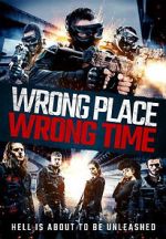 Watch Wrong Place, Wrong Time Putlocker