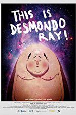Watch This Is Desmondo Ray Putlocker