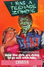 Watch I Was a Teenage Zombie Putlocker