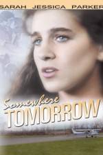 Watch Somewhere Tomorrow Putlocker