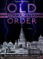 Watch Old World Order Putlocker