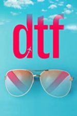 Watch DTF Putlocker