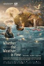Watch Whether the Weather Is Fine Putlocker