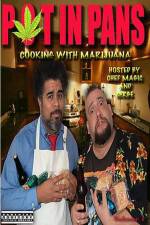 Watch Pot In Pans: Cooking with Marijuana Putlocker