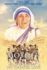 Watch Mother Teresa: No Greater Love Putlocker