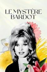 Watch Le mystère Bardot Putlocker