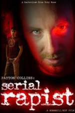 Watch Payton Collins: Serial Rapist Putlocker