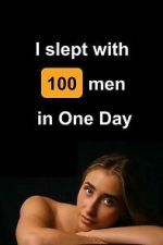Watch I Slept with 100 Men in One Day Putlocker
