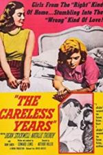 Watch The Careless Years Putlocker