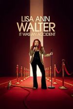 Watch Lisa Ann Walter: It Was an Accident Putlocker