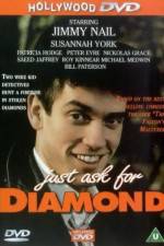 Watch Just Ask for Diamond Putlocker