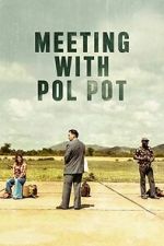 Watch Meeting with Pol Pot Putlocker