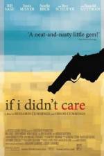 Watch If I Didn't Care Putlocker