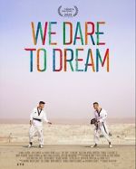 Watch We Dare to Dream Putlocker