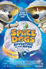 Watch Space Dogs Adventure to the Moon Putlocker