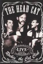 Watch Head Cat - Rockin' The Cat Club: Live From The Sunset Strip Putlocker