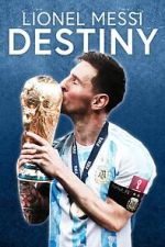 Watch Lionel Messi: Destiny (TV Special 2023) Putlocker