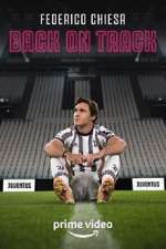 Watch Federico Chiesa - Back on Track Putlocker