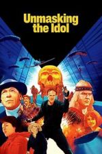 Watch Unmasking the Idol Putlocker