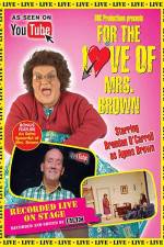 Watch For the Love of Mrs. Brown Putlocker