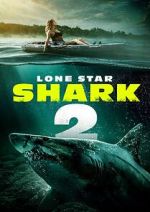 Watch Lone Star Shark 2 Putlocker