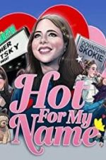Watch Hot for My Name Putlocker