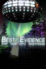 Watch Best Evidence: Top 10 UFO Sightings Putlocker