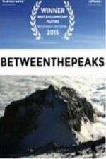 Watch Between the Peaks Putlocker